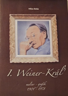 I. Weiner-Kráľ (maliar-grafik 1901-1978)