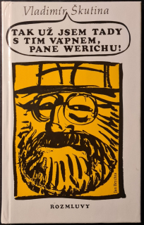 Tak už jsem tady s tím vápnem pane Werichu!
