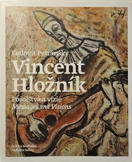 Vincent Hložník - Posolstvá a vízie