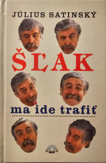 Šľak ma ide trafiť /s podpisom