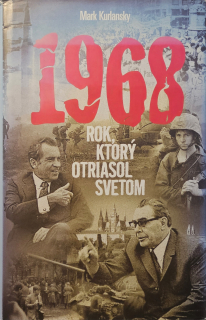 1968 Rok, ktorý otriasol svetom