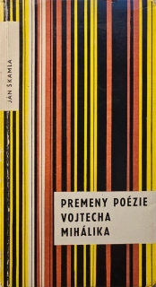 Premeny poézie Vojtecha Mihálika