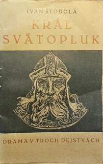 Kráľ Svätopluk (dráma v troch dejstvách)