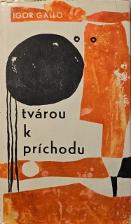 Tvárou k príchodu 