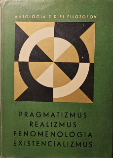 Pragmatizmus, Realizmus, Fenomenológia, Existencializmus
