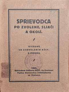 Sprievodca po Zvolene, Sliači a okolí.