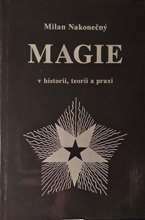 Magie v historii, teorii a praxi