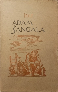 Adam Šangala (historický román zo XVII. storočia) (II. vydanie)