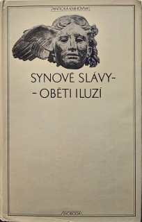 Synové slávy - oběti iluzí