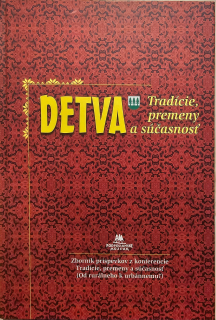 Detva (Tradície, premeny a súčasnosť)