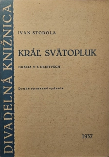 Kráľ Svätopluk (dráma v 3. dejstvách)