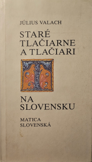 Staré tlačiarne a tlačiari na Slovensku