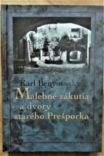 Malebné zákutia a dvory starého Prešporka