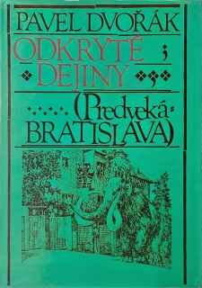 Predveká Bratislava (knižná séria "Odkryté dejiny")  