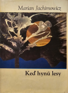 Keď hynú lesy