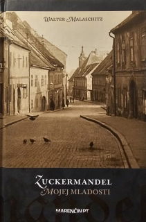 Zuckermandel mojej mladosti (III. vydanie)
