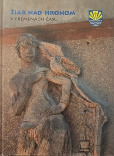 Žiar nad Hronom v premenách času