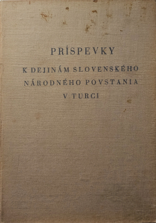 Príspevky k dejinám Slovenského národného povstania v Turci