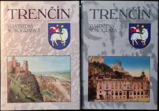 Trenčín: vlastivedná monografia (2 zväzky) (1993, 1997)