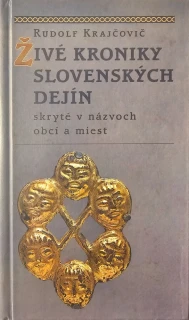 Živé kroniky slovenských dejín skryté v názvoch obcí a miest 