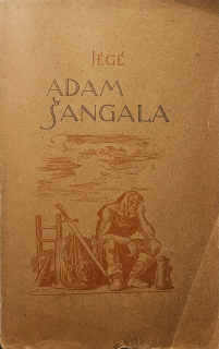 Adam Šangala (historický román zo XVII. storočia) (III. vydanie)