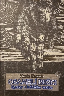 Osamelí bežci (Správy z ľudského vnútra)