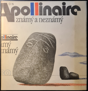 Apollinaire známý a neznámý (výbor z básnického díla)