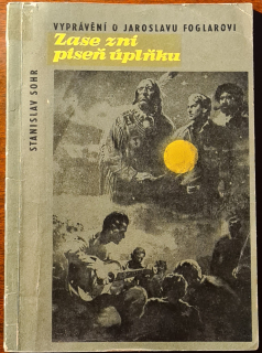 Zase zní píseň úplňku (Vyprávění o Jaroslavu Foglarovi)