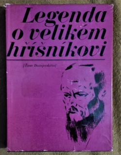 Legenda o velikém hríšnikovi (Život Dostojevského)