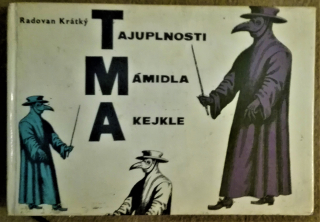Tajuplnosti, mámidla a kejkle