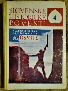 Na úsvite - Slovenské historické povesti 4
