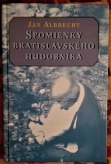 Spomienky bratislavského hudobníka