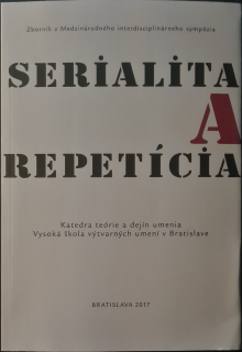 Serialita a repetícia (ako tvorivé princípy integrovaného umeleckého diela)
