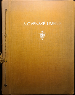Slovenské umenie (zviazaných 6 zväzkov) /s podpismi